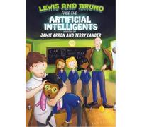 Lewis and Bruno face the Artificial Intelligents
