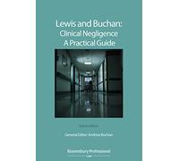 Lewis and Buchan: Clinical Negligence - A Practical Guide