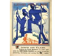 Lewis and Clark Explored the Pacific Northwest. It is their work which the Northern Pacific has carried forward by pioneering developing and serving this region (1920) Poster Print by Anonymous (18 x