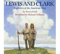 Lewis and Clark: Explorers of the American West
