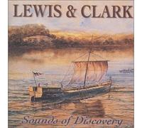 Lewis and Clark: Sounds of Discovery by Various Artists (1998-10-27)