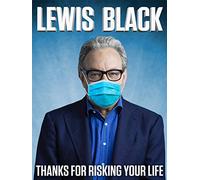 Lewis Black: Thanks for Risking Your Life