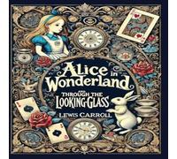 Lewis Carroll Alice in Wonderland & Through the Looking-Glass (Collector's Lewis Carroll Multicolor