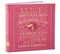 Lewis Carroll Alice's Adventures in Wonderland & Through the Looking-Glass in White Lewis Carroll White