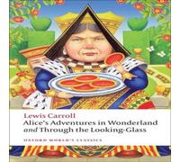 Lewis Carroll Alice's Adventures in Wonderland & Through the Looking-Glass Lewis Carroll Multicolor