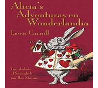 Lewis Carroll Alicia's Adventuras en Wonderlandia: Alice's Adventures in Lewis Carroll Multicolor