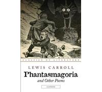 Phantasmagoria and Other Poems: Illustrated - Paperback NEW Carroll, Lewis 25/08