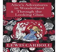 Lewis Carroll The Alice in Wonderland Omnibus Including Alice's Adventures in Lewis Carroll Multicolor
