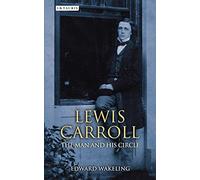 Lewis Carroll: The Man and his Circle