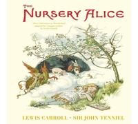Lewis Carroll The Nursery Alice Hardback Book Lewis Carroll Multicolor