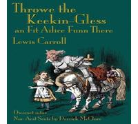 Lewis Carroll Throwe the Keekin-Gless an Fit Ailice Funn There: Through the Lewis Carroll Multicolor