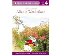Lewis Carroll's Alice in Wonderland (Penguin Young Readers, Level 4)