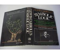 Lewis Carroll's Symbolic Logic: Part I, Elementary, 1896, Fifth Edition, Part Ii, Advanced, Never Previously Published : Together With Letters from