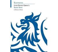 Lewis Grassic Gibbon's Sunset Song: (Scotnotes Study Guides)