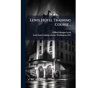 Lewis Hotel Training Course ..