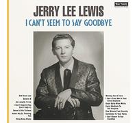 LEWIS JERRY LEE - I CANT SEEM TO SAY GOODB - New Vinyl Record - O600z