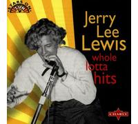 Lewis Jerry Lee - Whole Lotta Hits