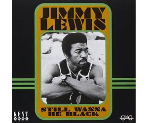 Lewis, Jimmy 'Baby Face' - Still Wanna Be Black