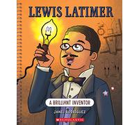 Lewis Latimer: A Brilliant Inventor (Bright Minds)