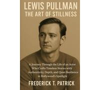 Lewis Pullman: The Art of Stillness: A Journey Through the Life of an Actor Who Crafts Timeless Stories with Authenticity, Depth, and Quiet Resilience in Hollywood’s Spotlight