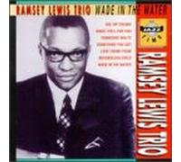 Lewis, Ramsey Trio - Wade in the Water