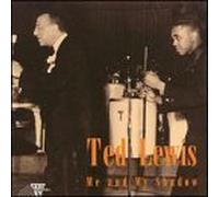 Lewis, Ted - Me & My Shadow