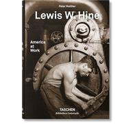 Lewis W. Hine. America at Work (Bibliotheca Universalis)