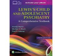 Lewis's Child and Adolescent Psychiatry : A Comprehensive Textbook