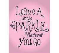 Lewistons-Of-London Pink Leave Sparkle Where You Go Inspirational Quote Vintage Retro Man Cave Bar Pub Shed Novelty Gift Tin Wall Décor Metal Sign