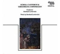 Lewkovitch: Schola Cantorum & Gregoriana Copenhagan