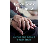 Lewy Body Dialogue: A Couple's Conversations as they Encounter Lewy Body Dementia