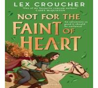 Lex Croucher Not for the Faint of Heart Paperback Book Lex Croucher Multicolor