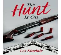 Lex Sinclair The Hunt Is On Paperback Book Lex Sinclair Multicolor