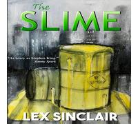 Lex Sinclair The Slime Paperback Book Lex Sinclair Multicolor
