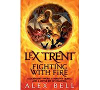 Lex Trent: Fighting With Fire