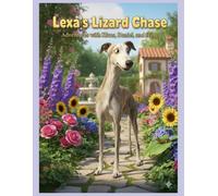 Lexa’s Lizard Chase: Adventures with Klaus, Daniel, and Hugo