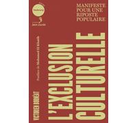 L'exclusion culturelle -Manifeste pour une riposte populaire
