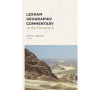 Lexham Geographic Commentary on the Pentateuch