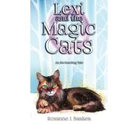 Lexi and the Magic Cats: 1 (Lexi series)