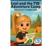 Lexi and the T1D Adventure Camp: 4 (A T1D Journey with Lexi)