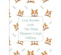 Lexi Brooke 2026 - The Mom Planner: Corgi Edition