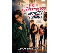 Lexi Frankenberry: The Invisible Freshman
