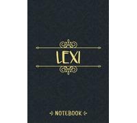 Lexi Notebook: Personalized Notebook With Name For Lexi, Birthday Gift For Girls and Women, Size 6x9, 120 Ruled Page, Vintage Journal With Matte Finish Cover