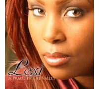 Lexi - Praise in the Valley