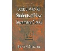 [(Lexical AIDS for Students of New Testament Greek)] [By (author) Bruce Manning Metzger] published on (January, 2000)