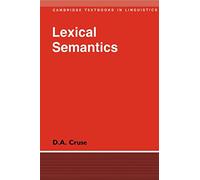 Lexical Semantics – Cambridge Textbooks in Linguistics – Cambridge University Press