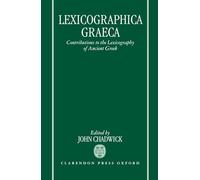 Lexicographica Graeca: Contributions to the Lexicography of Ancient Greek