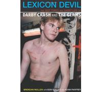 Lexicon Devil: The Short Life and Fast Times of Darby Crash and the "Germs" by Bolles, Don, Mullen, Brendan (March 10, 2002) Paperback