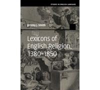 Lexicons of English Religion, 1380-1850