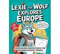 Lexie the Wolf’s Crossword Adventures: A Travel Puzzle Book for Curious Explorers: Themed Crossword Book Featuring European Activity Puzzles and Brain ... the Continents: Crossword Book Series)